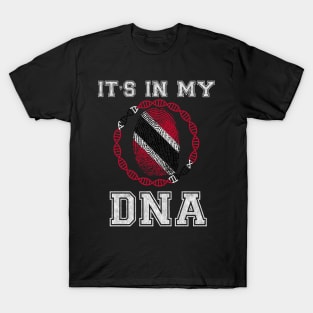 Trinidad And Tobago  It's In My DNA - Gift for Trinidadian And Tobagoan From Trinidad And Tobago T-Shirt